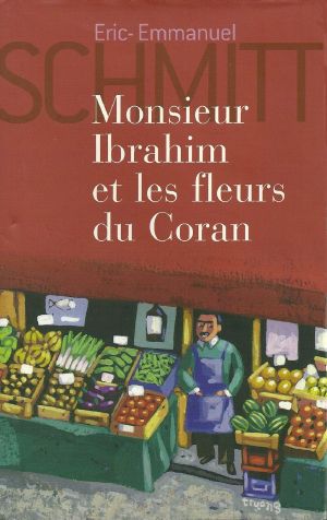 [Le Cycle de l'invisible 02] • Monsieur Ibrahim et les fleurs du Coran